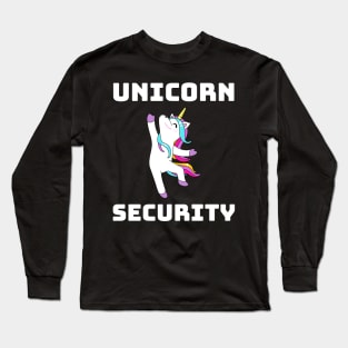 Unicorn Security Funny Gift Long Sleeve T-Shirt